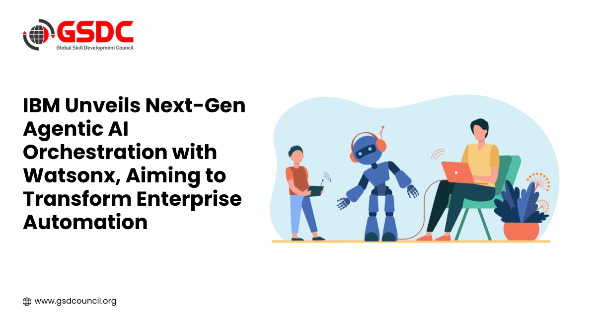IBM Unveils Next-Gen Agentic AI Orchestration with Watsonx, Aiming to Transform Enterprise Automation