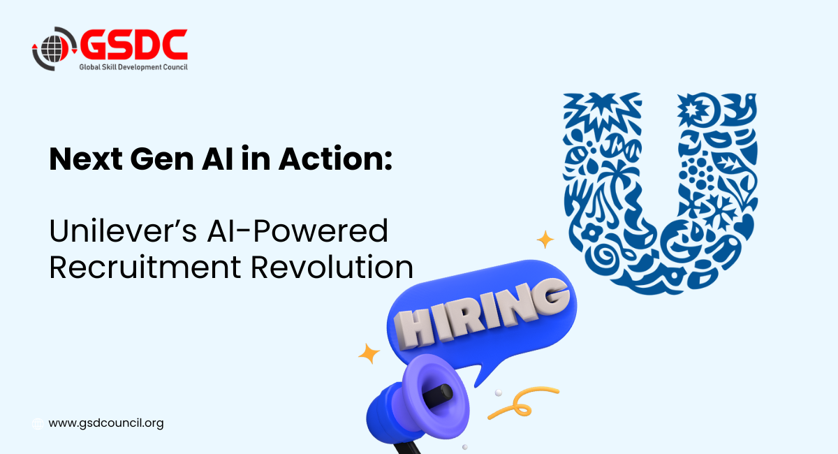 Next Gen AI in Action: Unilever’s AI-Powered Recruitment Revolution