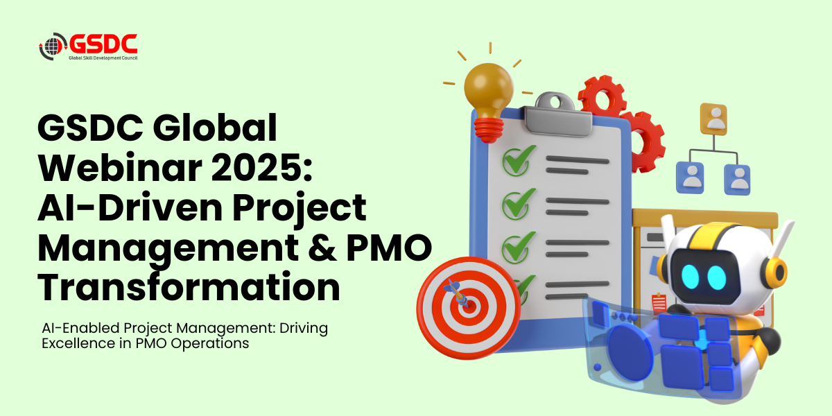 GSDC Global Webinar 2025: AI-Driven Project Management & PMO Transformation
