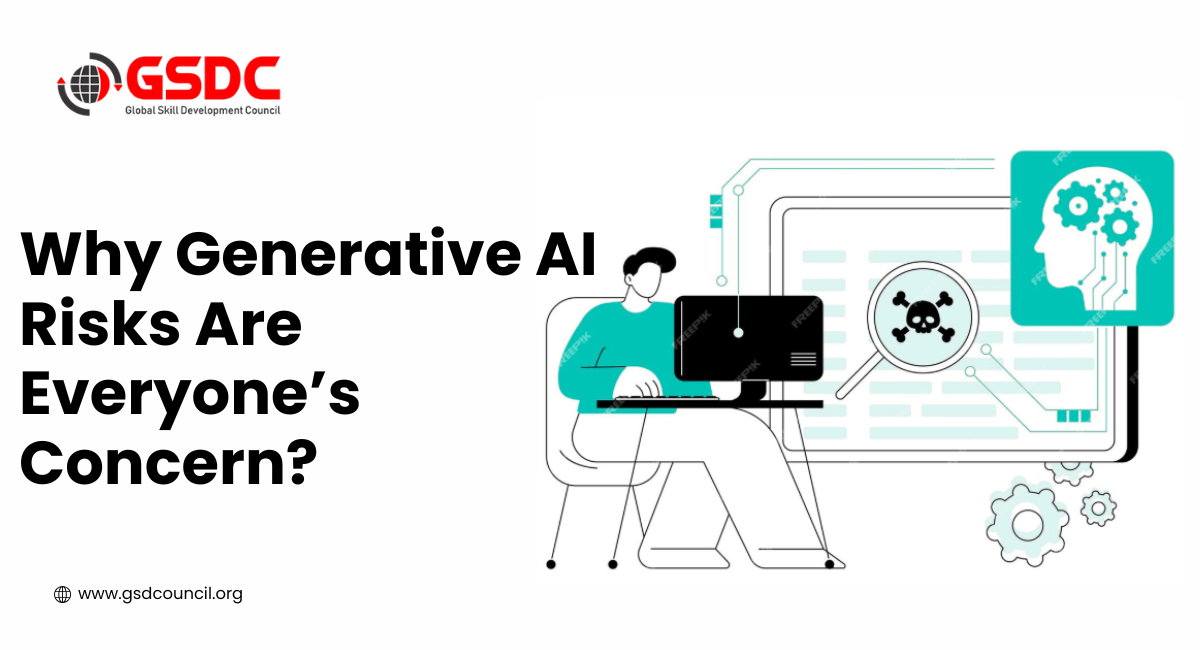 Why Generative AI Risks Are Everyone’s Concern?