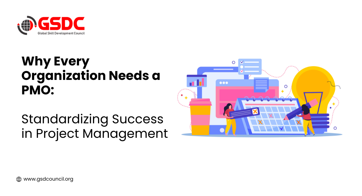 Why Every Organization Needs a PMO: Standardizing Success in Project Management