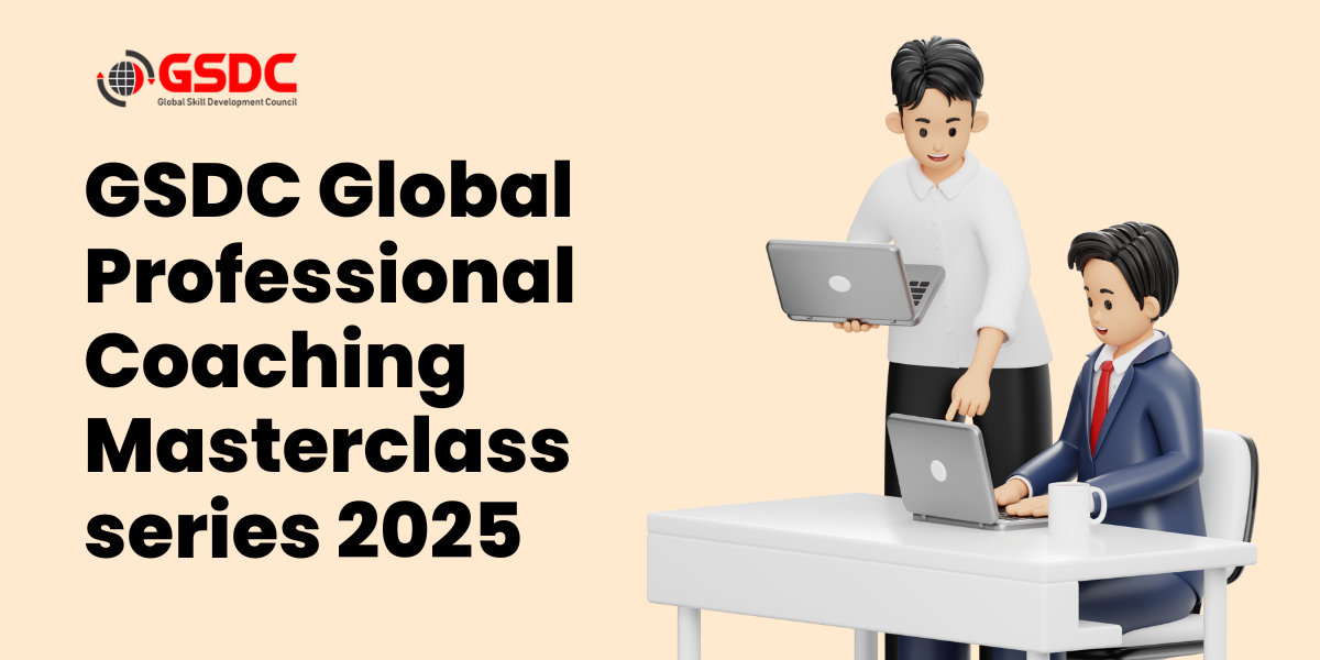GSDC Global Professional Coaching Masterclass series 2025