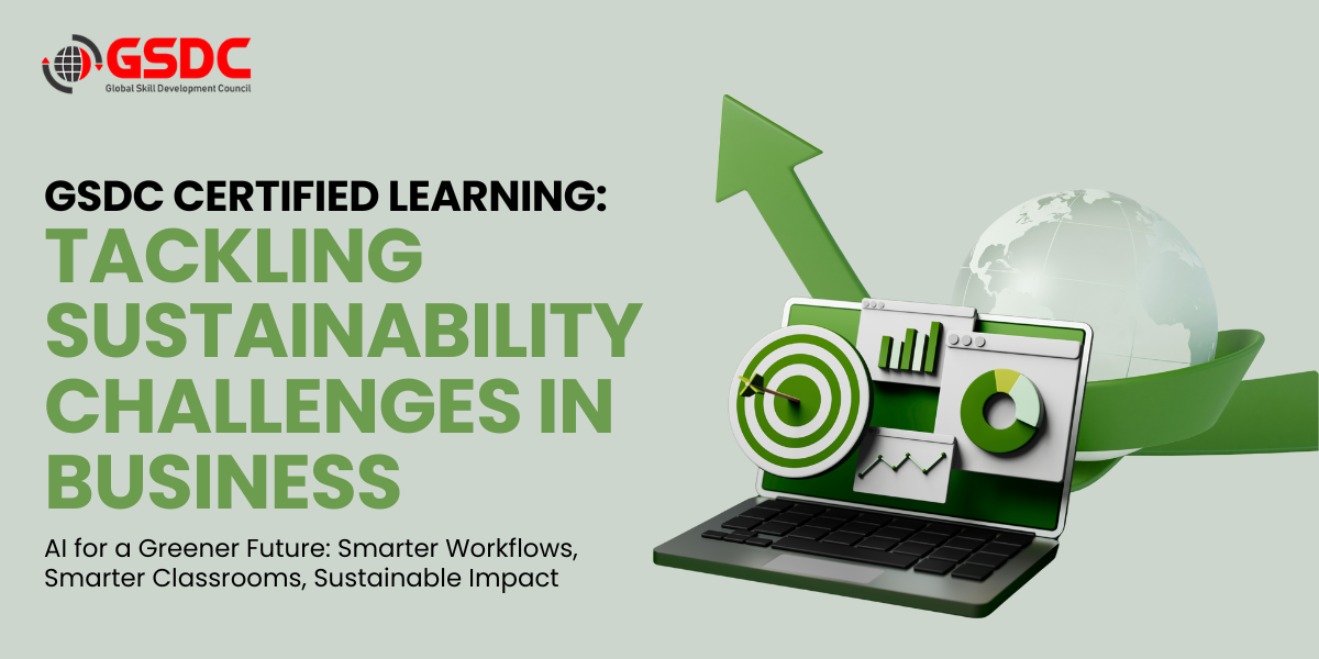 GSDC Certified Learning: Tackling Sustainability Challenges in Business