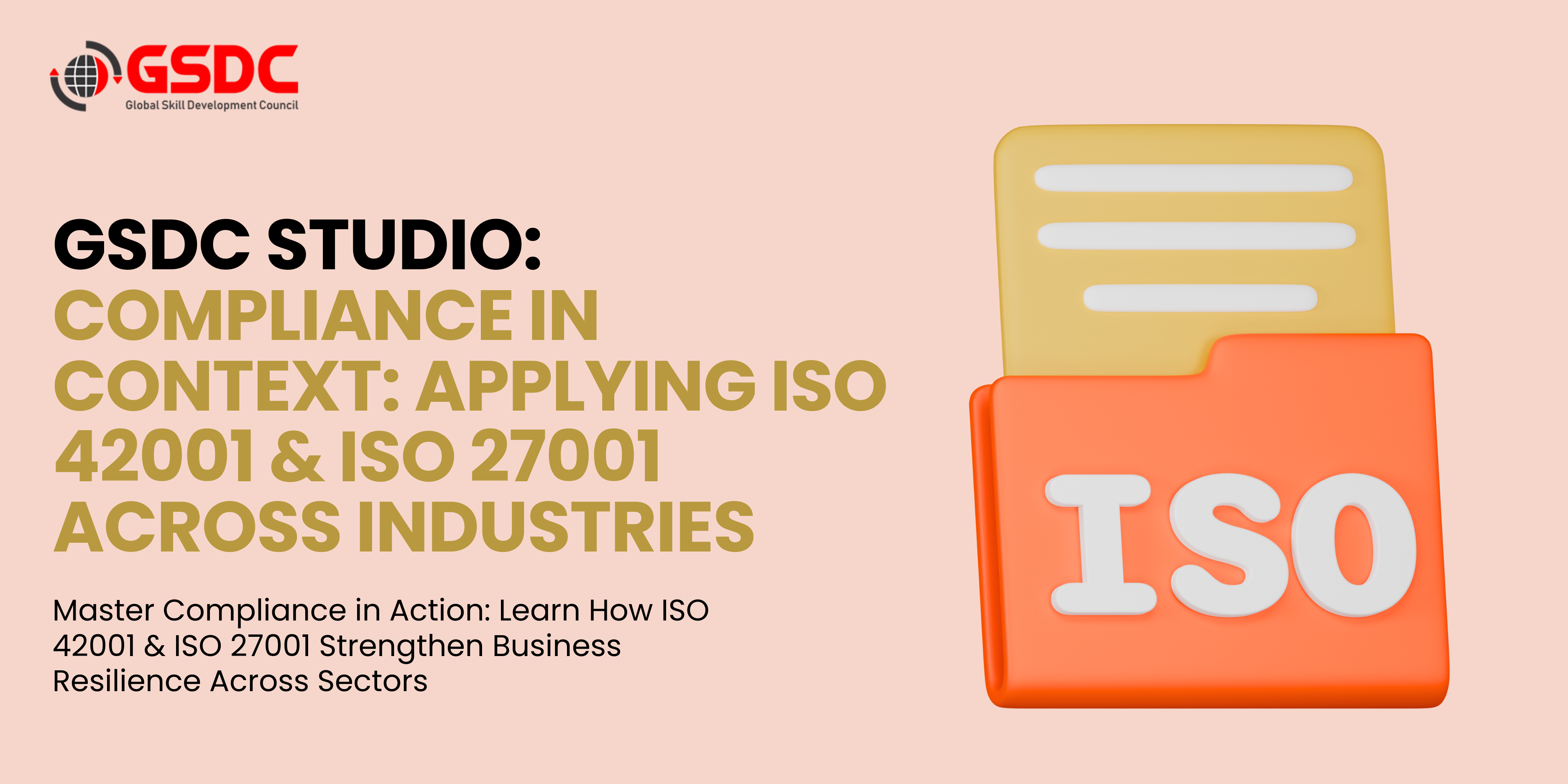 GSDC Studio: Compliance in Context: Applying ISO 42001 & ISO 27001 Across Industries